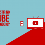 Por que investir em propaganda no YouTube é investir na sua empresa?